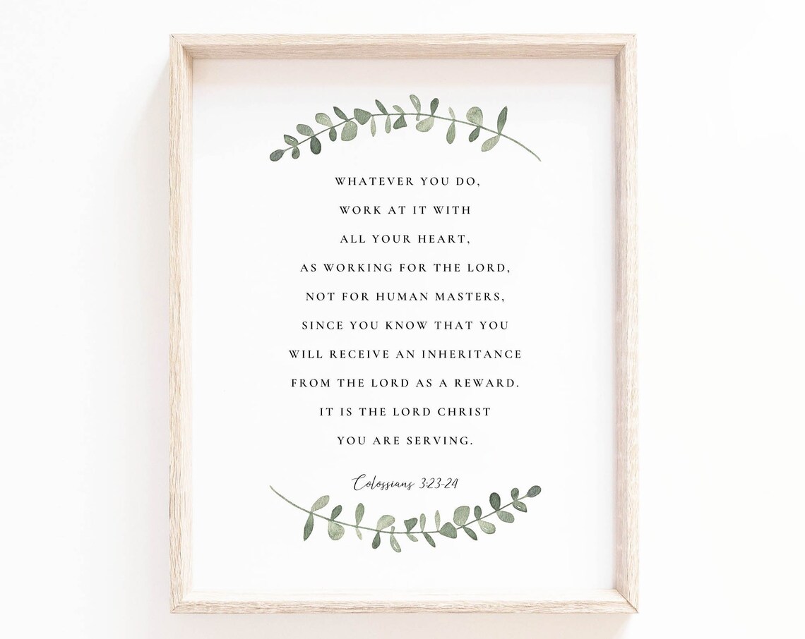Colossians 3:23-24 Work With All Your Heart Scripture Poster