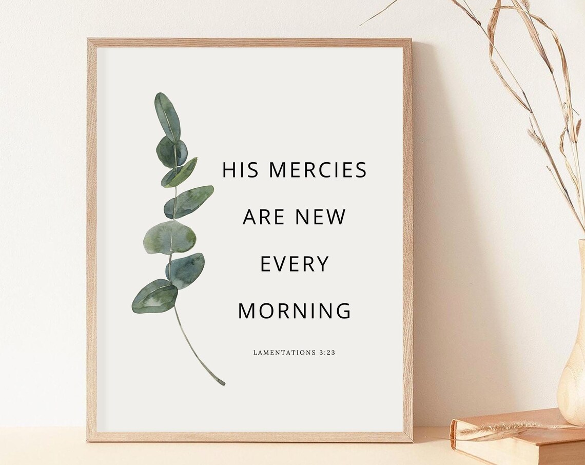 Lamentations 3:23 His Mercies Are New Every Morning Botanical Poster