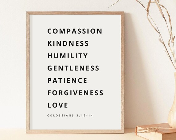 Compassion Kindness Humility Gentleness Colossians 3:12-14 Poster
