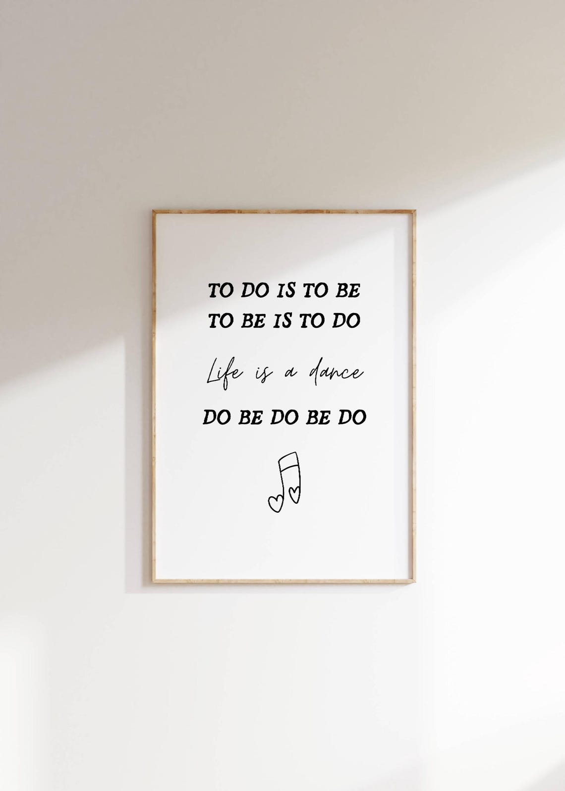 To Do Is To Be Life Is A Dance Playful Philosophy Quote Poster