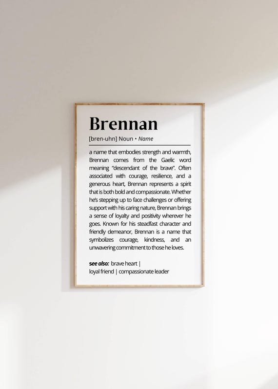 Brennan Name Definition Wall Art Personalized Name Meaning Gift Minimalist Elegant Gift For Him Modern Typography As Home Decor