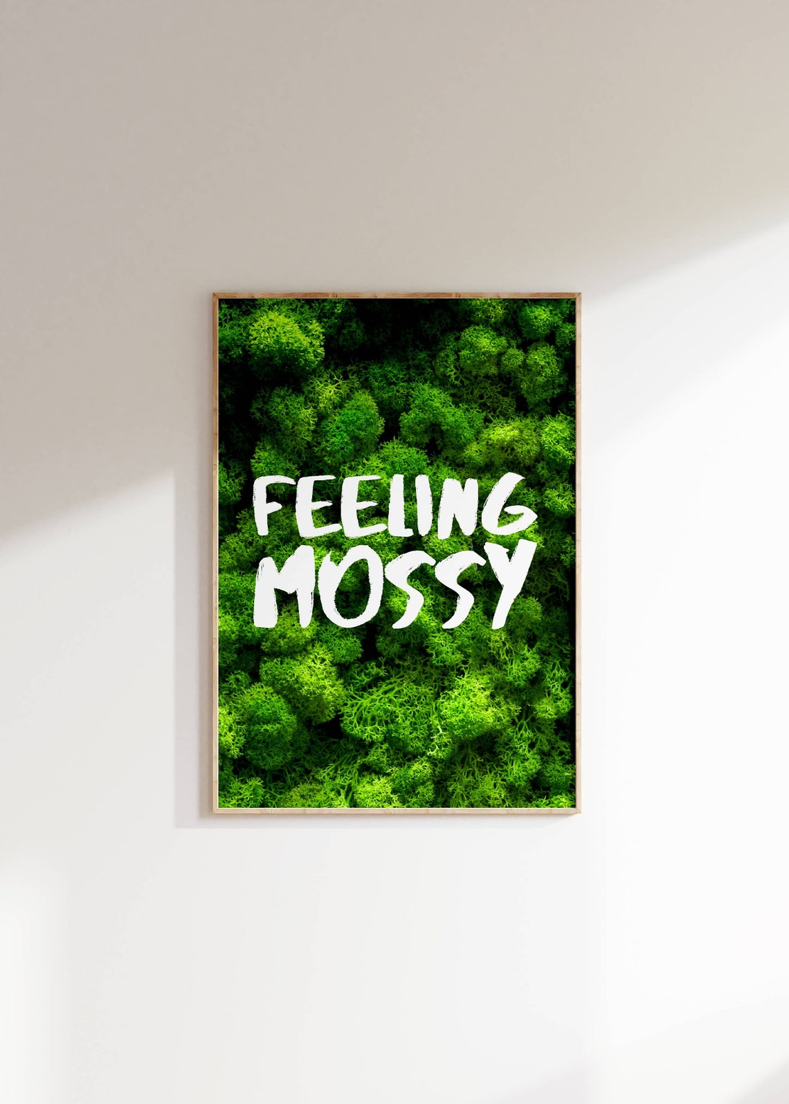 Feeling Mossy White Text Green Moss Texture Funny Wall Poster