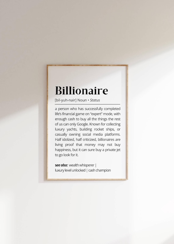 Billionaire Definition Poster Funny Wealth Satire Minimalist Gift Decor