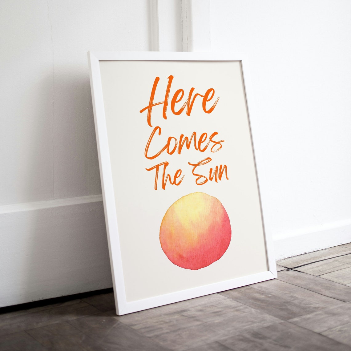 Here Comes the Sun Orange Script Watercolor Sunrise Wall Poster