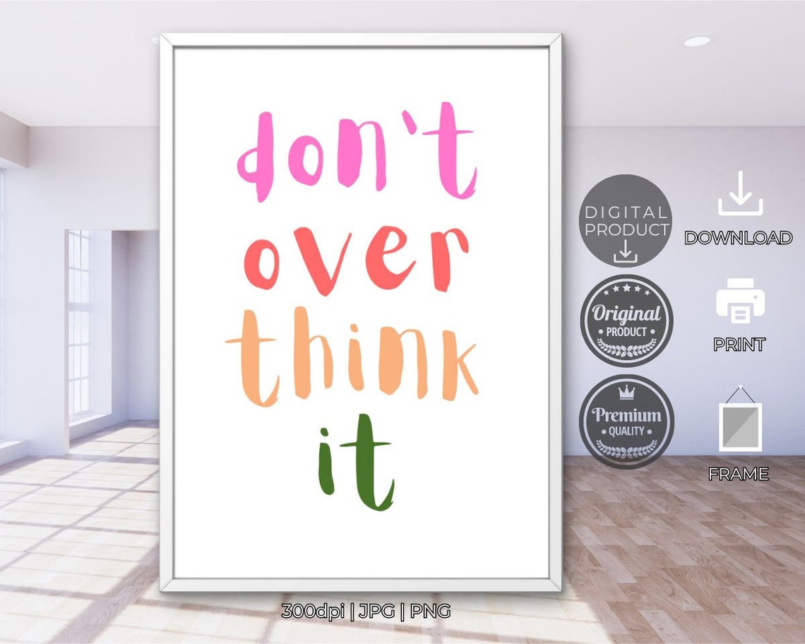 Dont Over Think It Colorful Hand Lettered Quote Art Wall Poster