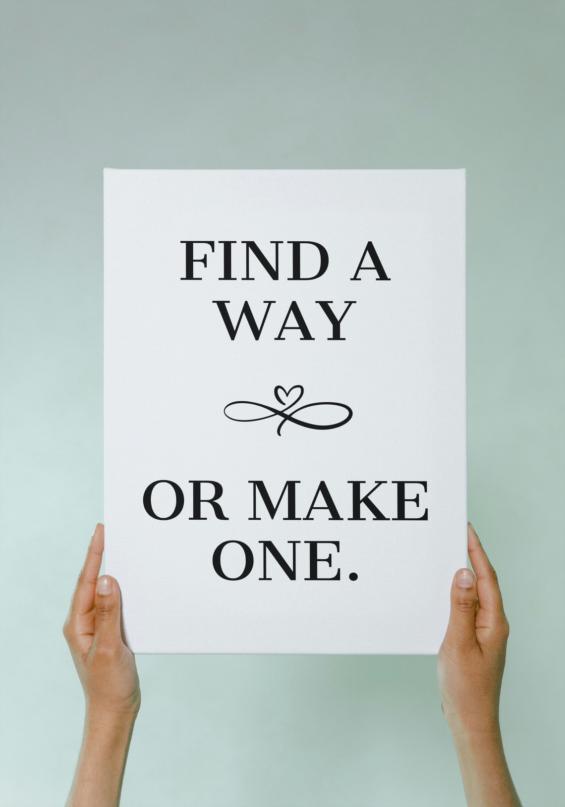 Find A Way Or Make One Infinity Heart Minimalist Gift Poster - Image 3