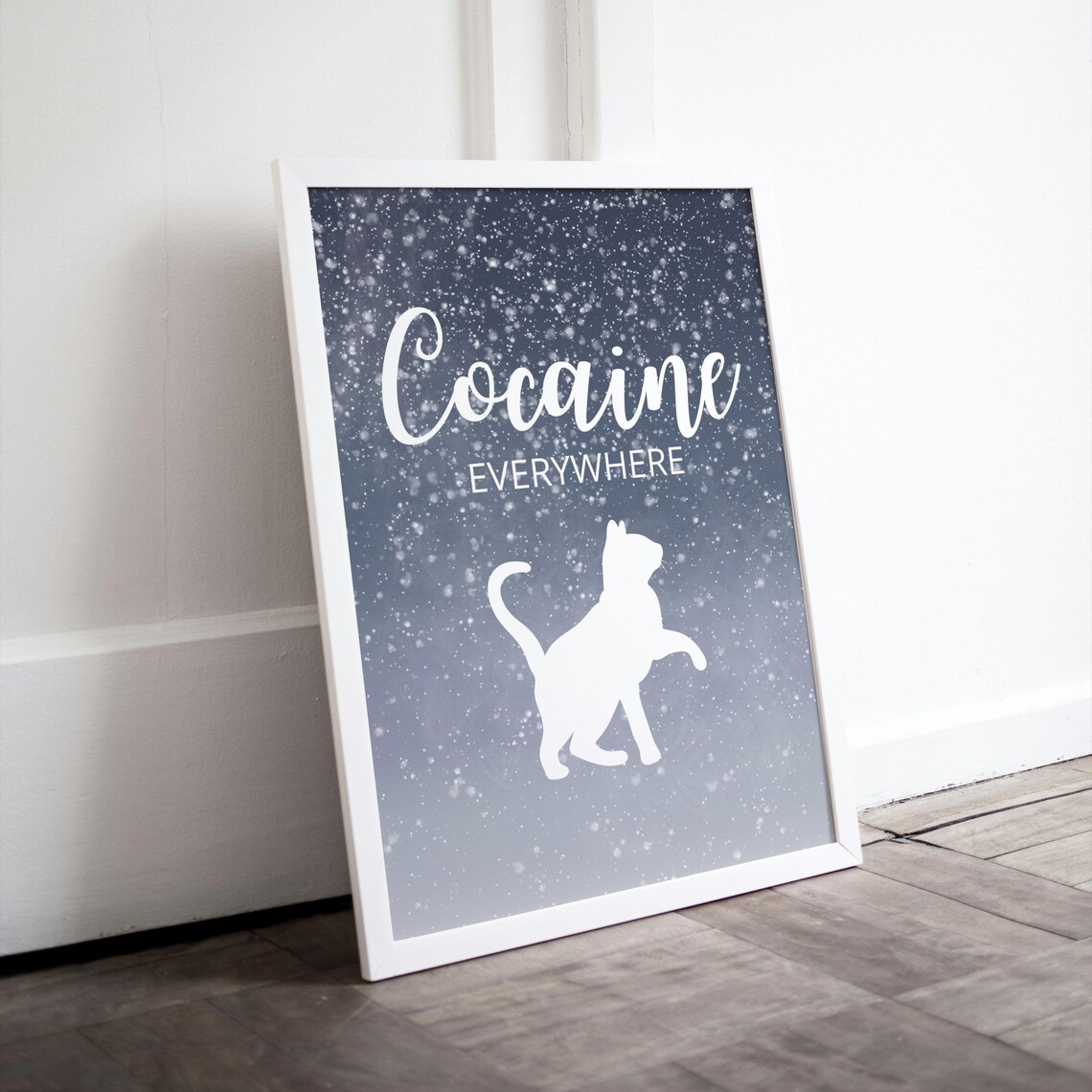 Cocaine Everywhere Funny Cat Snow Meme Dark Humor Quote Poster - Image 3