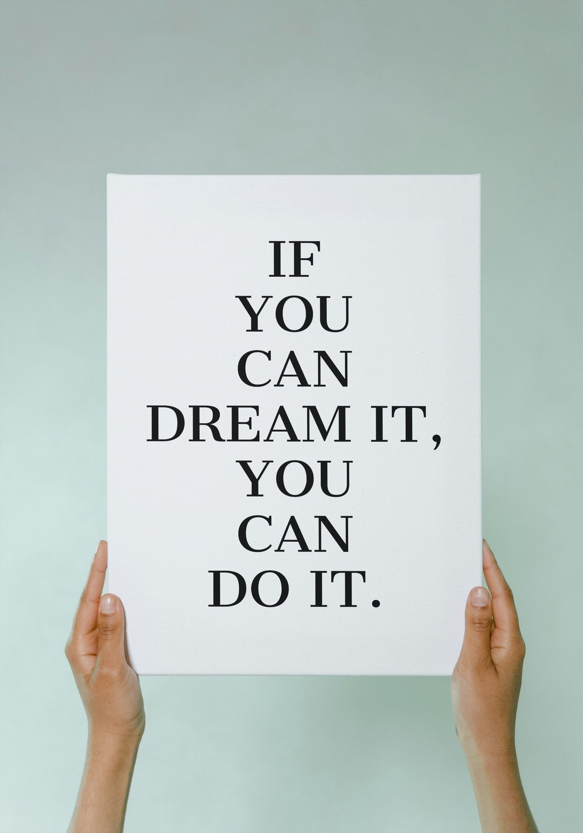 If You Can Dream It You Can Do It Centered Serif Quote Poster - Image 3