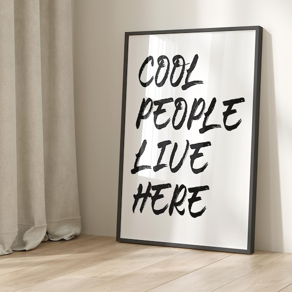 Cool People Live Here Poster Print Minimalist Typography Poster Modern Trendy Wall Art A101