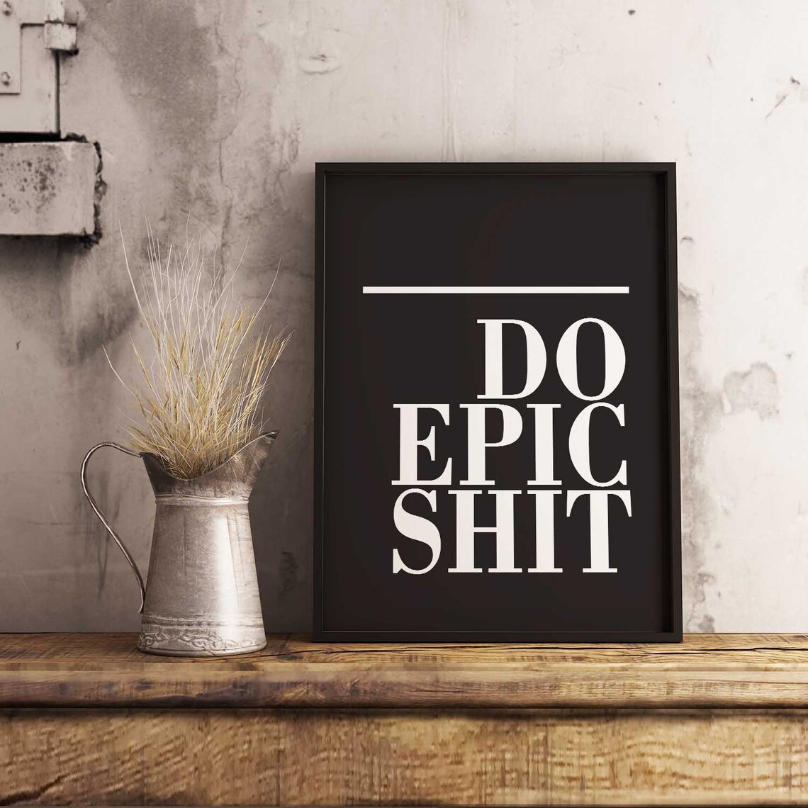 Do Epic Shit, Minimal Typography Poster - Image 2