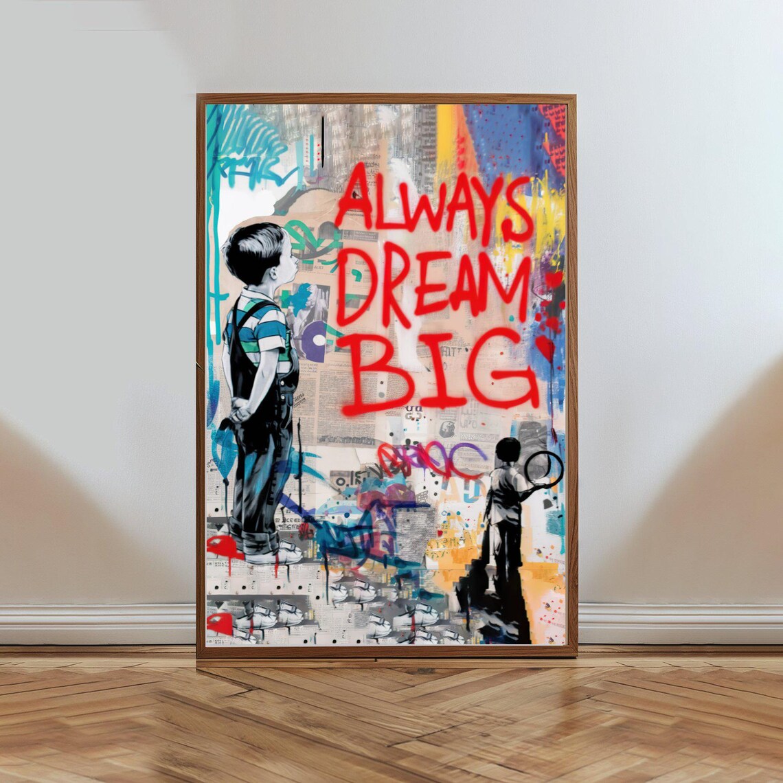 Always Dream Big Graffiti Kids Street Art Motivational Quote Poster