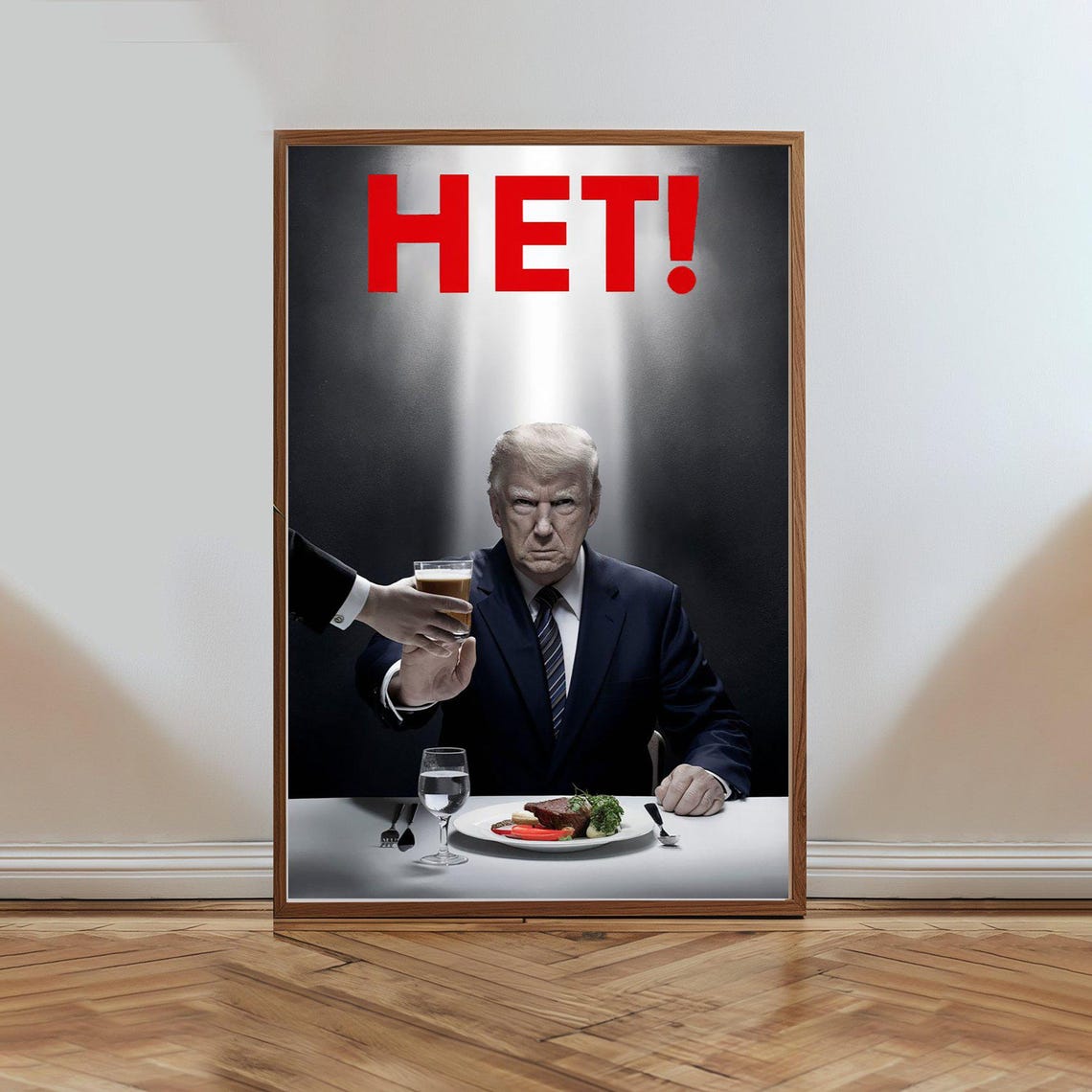 Dramatic Donald Trump HET Bold Political Statement Dinner Poster