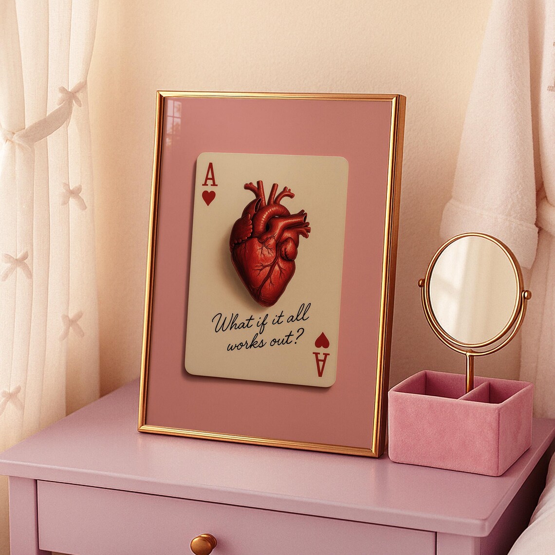 What If It All Works Out Ace of Hearts Anatomical Heart Poster