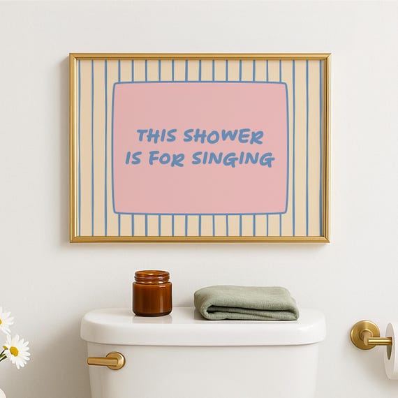 This Shower Is For Singing Cute Bathtroom Print Room Preppy Bathroom Decor Horizontal Art Trendy
