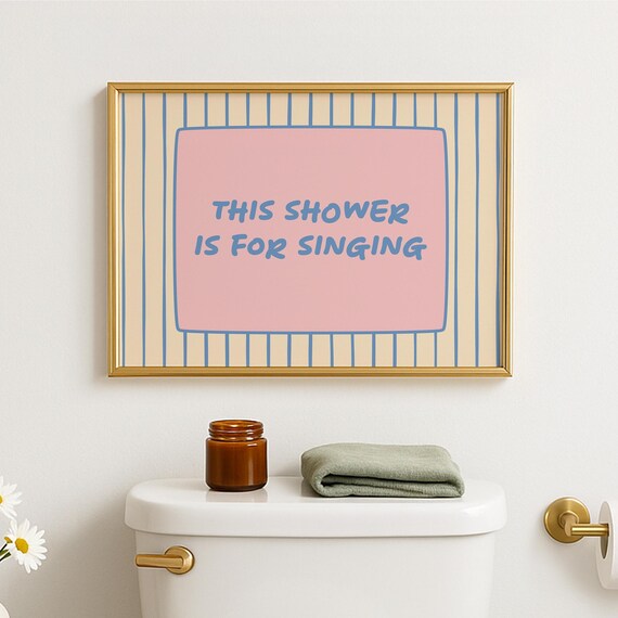 This Shower Is For Singing Funny Blue Striped Bathroom Quote Poster