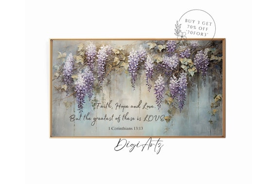 Frame Tv Christian Bible Verse 1 Corinthians 13 Scripture Faith Hope And Love Wisteria Hanging Painting Bible Quote Frame Tv Art