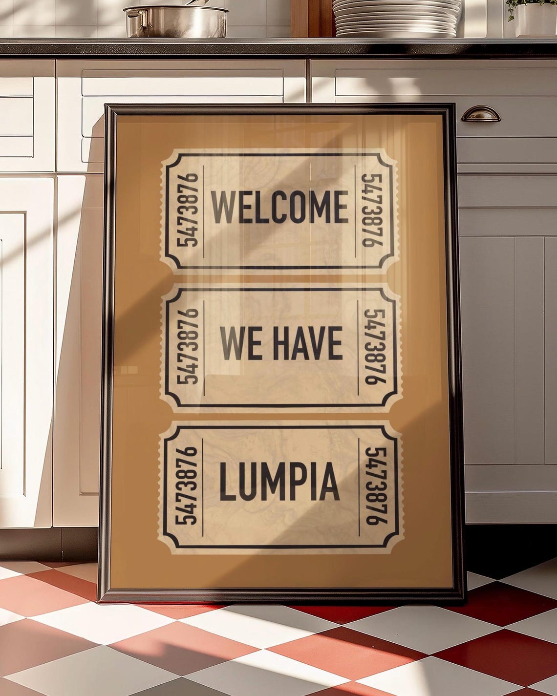 Welcome We Have Lumpia Funny Ticket Stub Kitchen Poster Home Decor