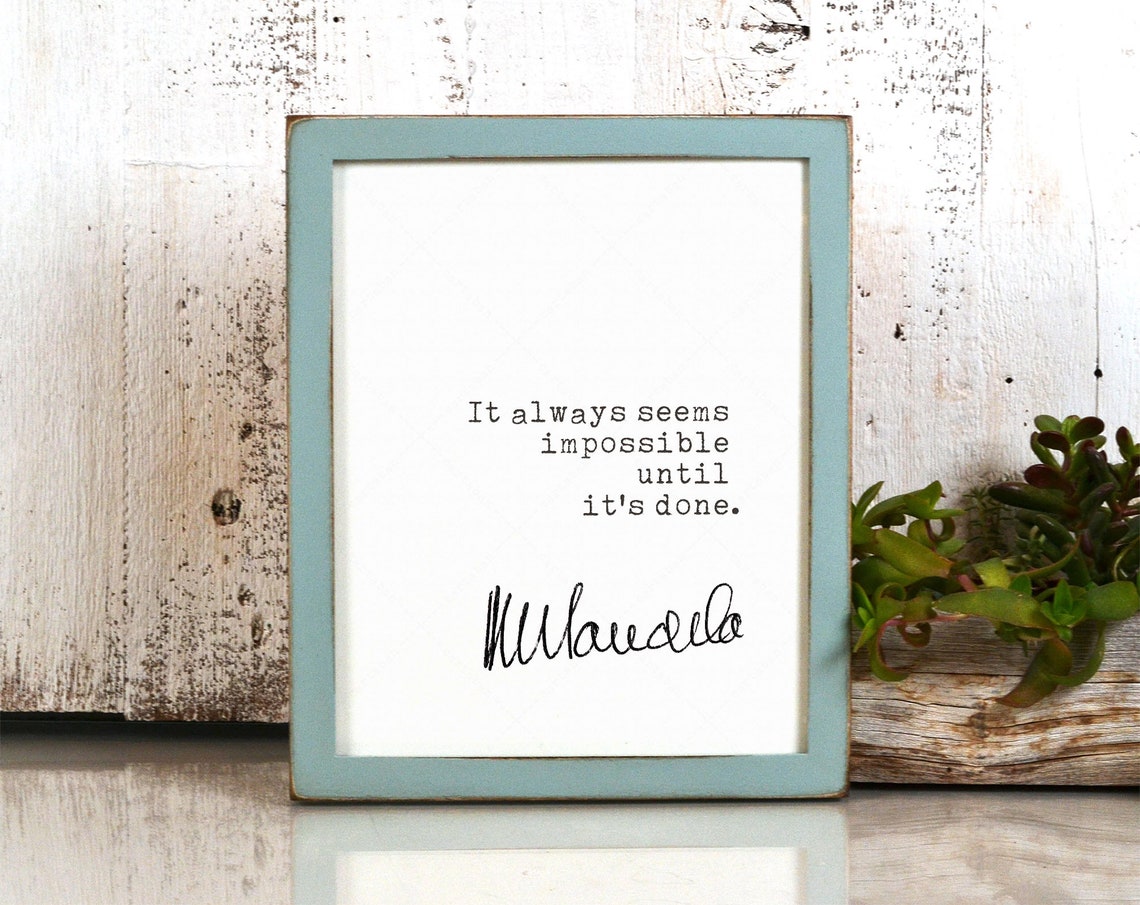 Nelson Mandela It Always Seems Impossible Until Its Done Quote Poster - Image 4