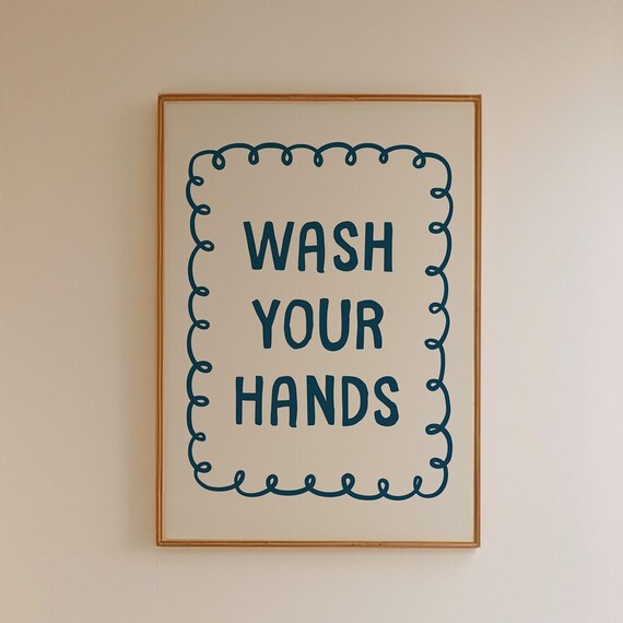 Wash Your Hands Funny Blue Bathroom Hygiene Sign Quote Poster