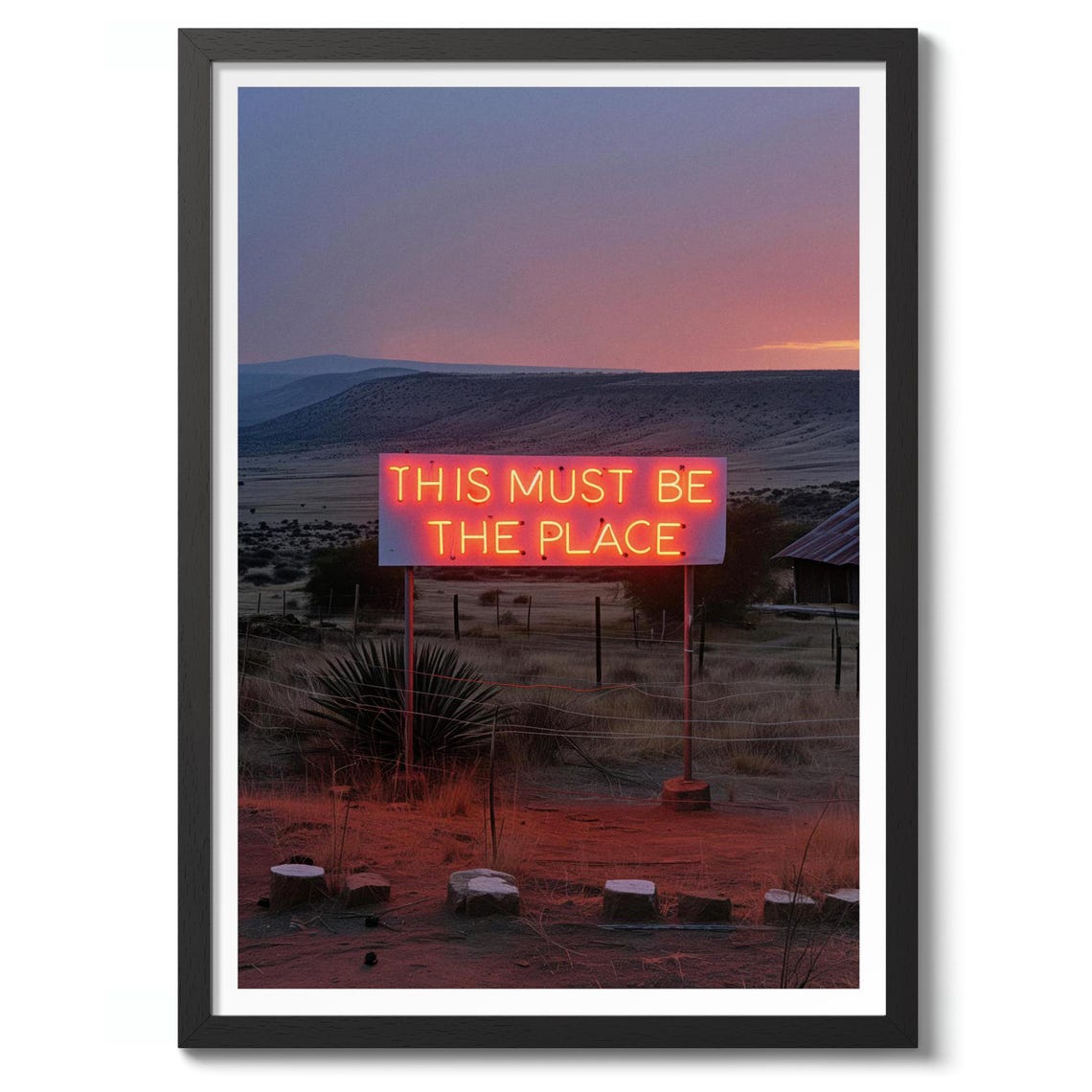 This Must Be The Place Neon Sign Desert Dusk Photography Poster