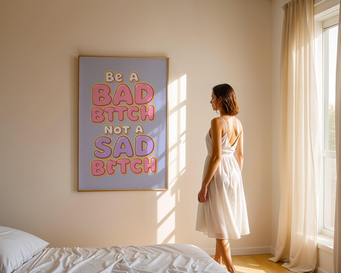 Be a Bad Bttch Not a Sad Bttch Bubble Letter Empowerment Quote Wall Poster - Image 5