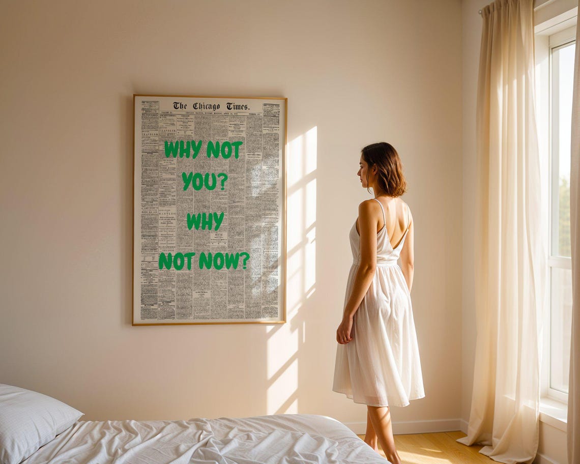 Why Not You Why Not Now Green Chicago Times Typography Quote Poster - Image 5