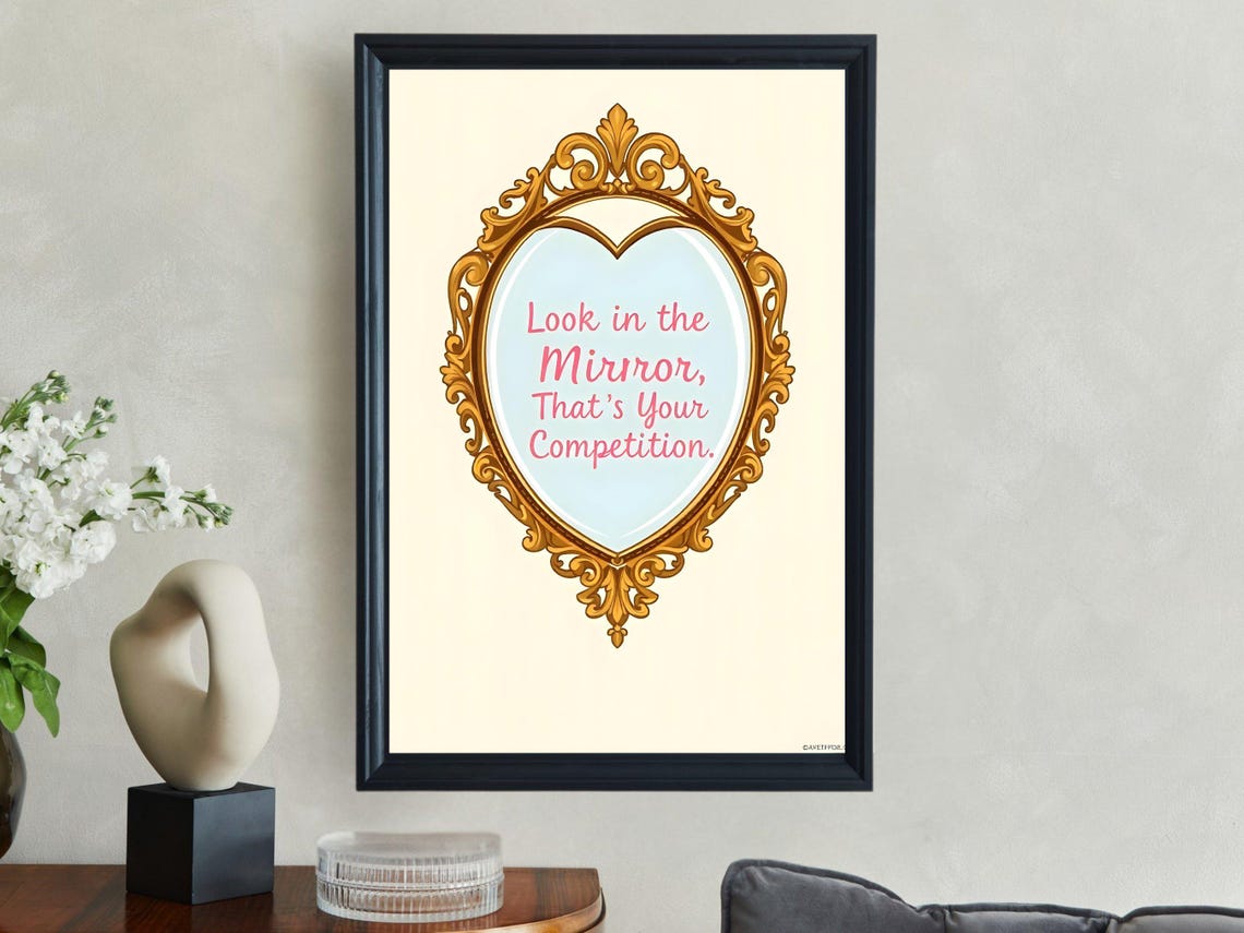 Look in the Mirror Thats Your Competition Gold Mirror Quote Poster