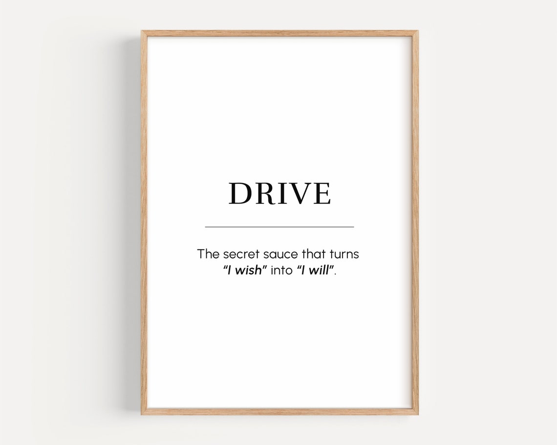 Drive Quote Turns I Wish Into I Will Motivational Word Poster