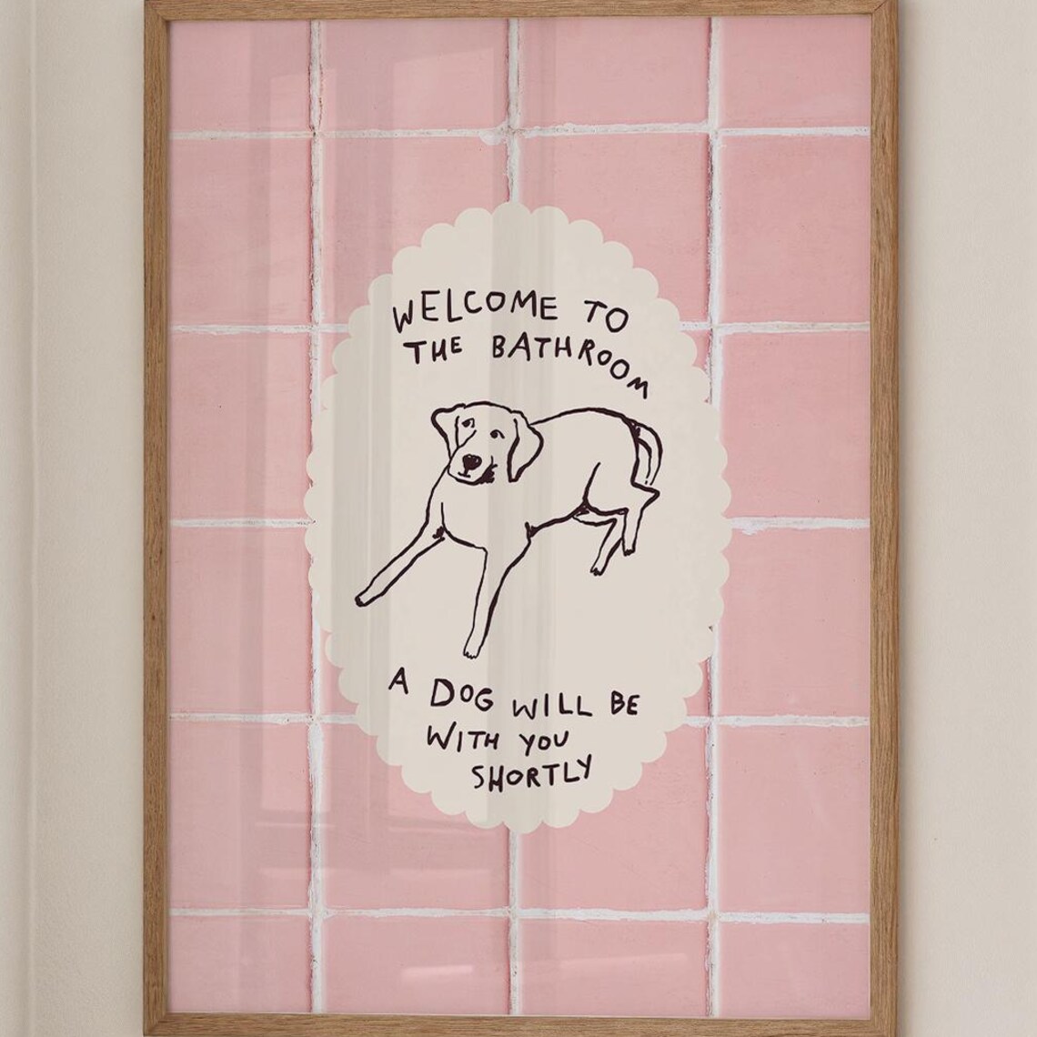 Funny Dog Welcome To The Bathroom Will Be With You Shortly Poster