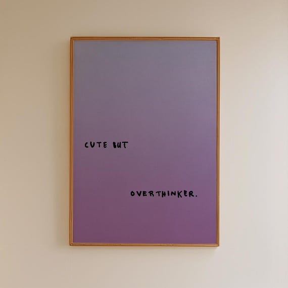 Cute But Overthinker Wall Art Gradient Poster Handwritten Typography Funny Mental Health Print Girly Bedroom Self Care Corner