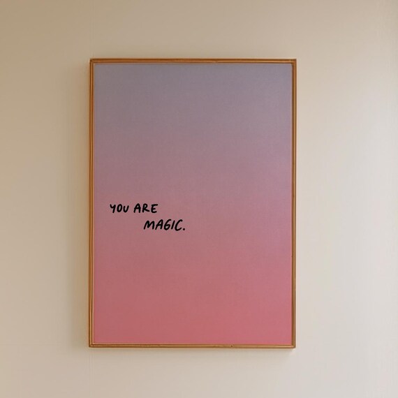 You Are Magic Wall Art Colorful Gradient Poster Handwritten Quote Positive Affirmation Motivational