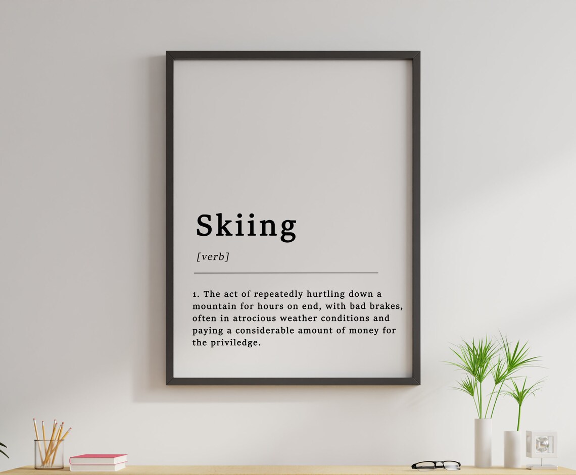 Definition Of Skiing Quote Poster, Funny Skiing Art - Image 2