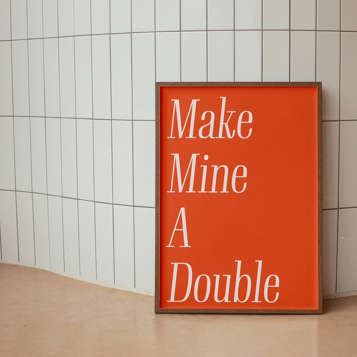 Make Mine A Double Orange Bold Typography Bar Cart Decor Poster