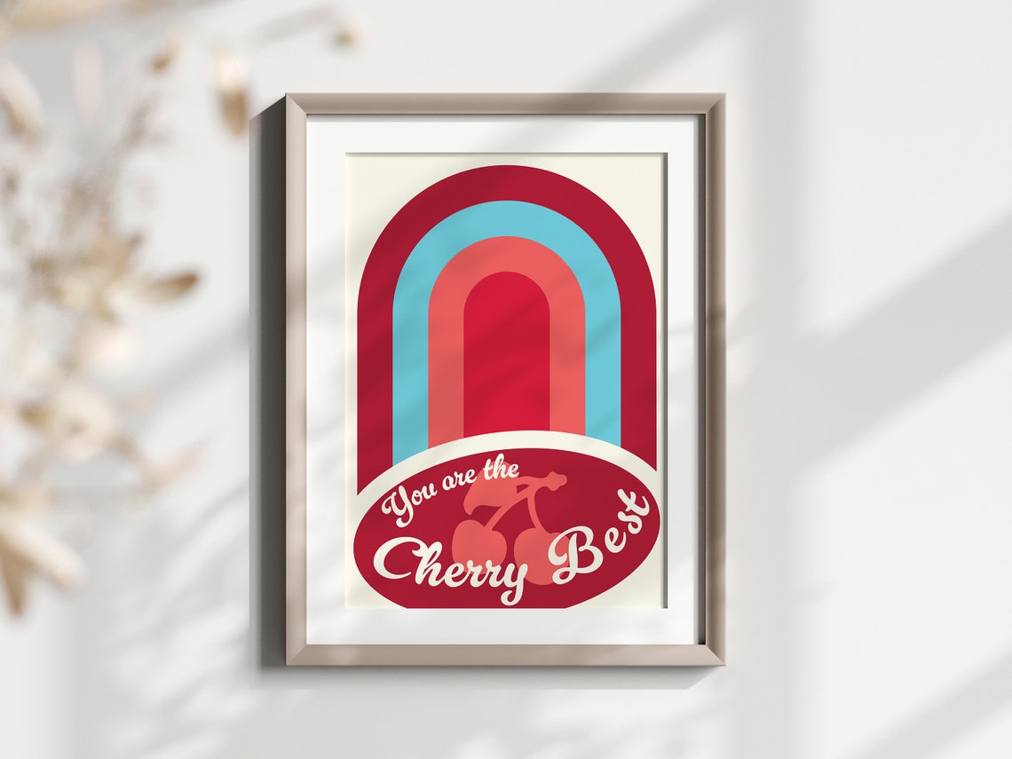 You Are The Cherry Best Retro Vintage Rainbow Typography Poster