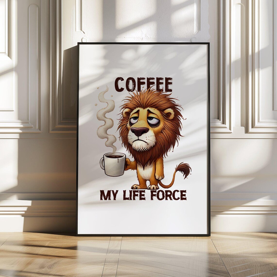 Funny Sleepy Lion Poster Saying Coffee My Life Force With Steaming Mug