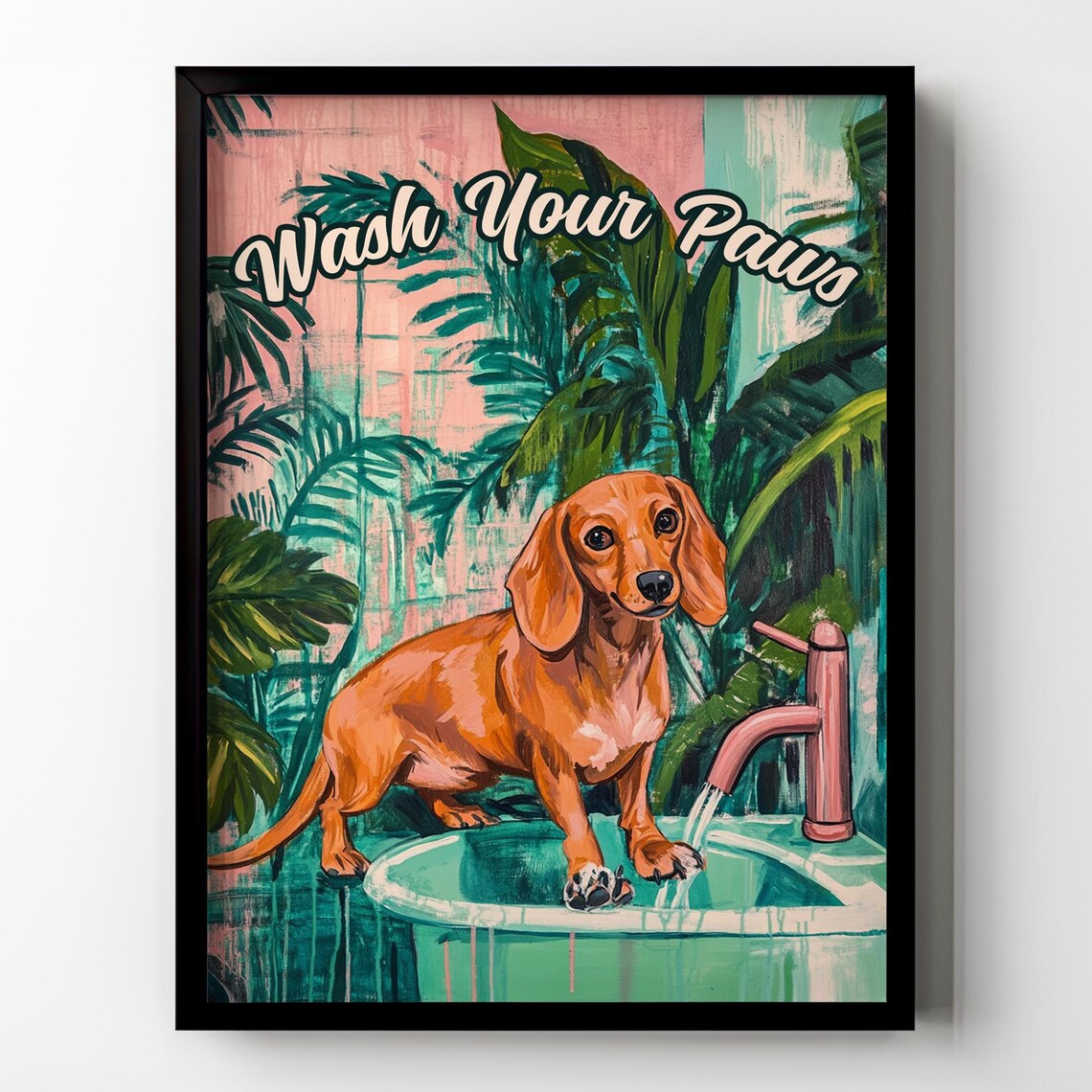 Wash Your Paws Dachshund Puppy In Tub Funny Retro Bathroom Poster