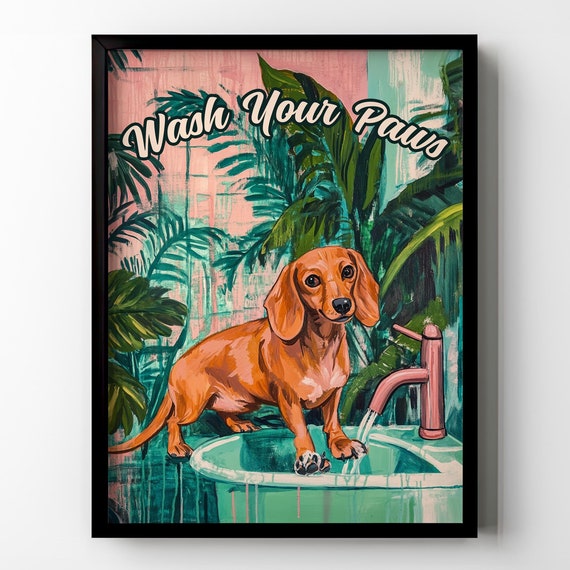 Wash Your Paws Dachshund Bathroom Poster Print Funny Wiener Dog Wall Decor Vintage Botanical Restroom Toilet Wall Art Sign Matte Poster