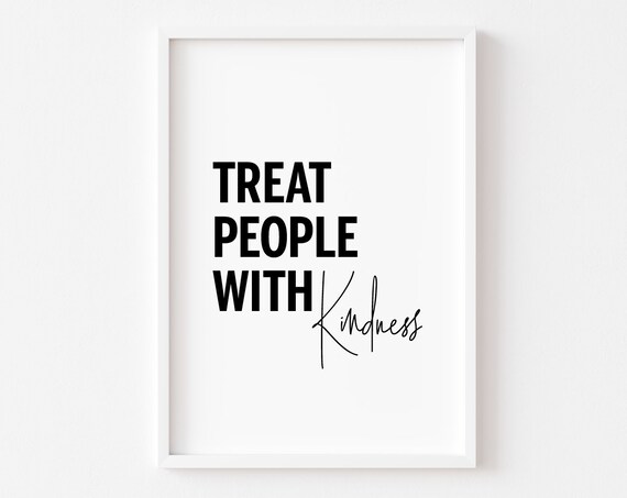 Treat People With Kindness Inspirational Quote Typography Poster