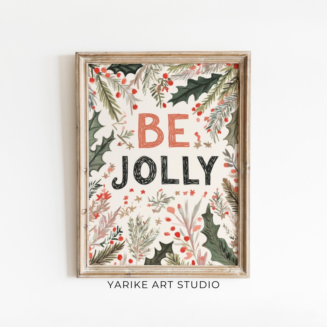 Be Jolly Hand Lettered Christmas Sign with Holly and Red Berries Print