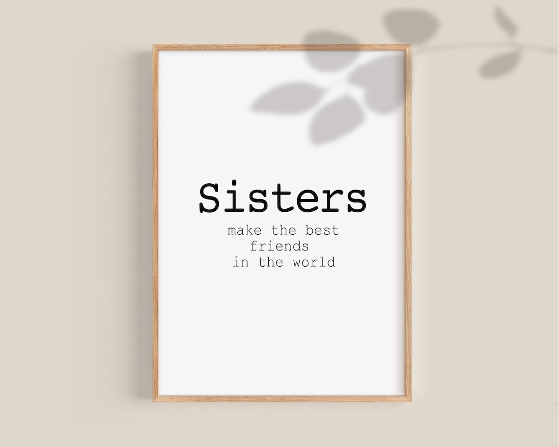 Sisters Make The Best Friends In The World Script Quote Poster - Image 2