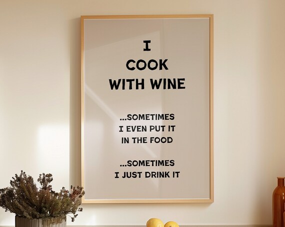 I Cook With Wine Funny Kitchen Typography Quote Humorous Chef Poster