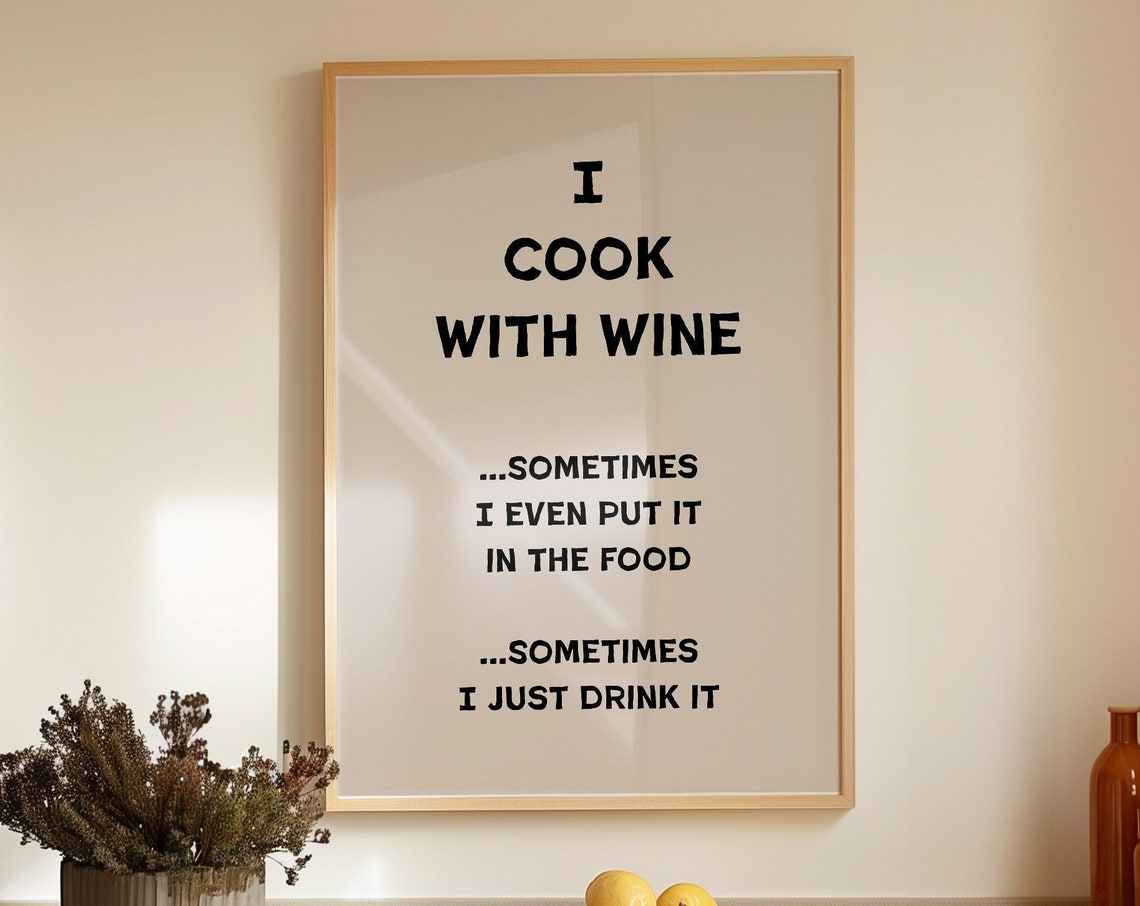 I Cook With Wine Funny Kitchen Typography Quote Humorous Chef Poster