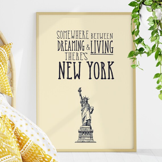 Somewhere Between Dreaming and Living New York City Quote Poster