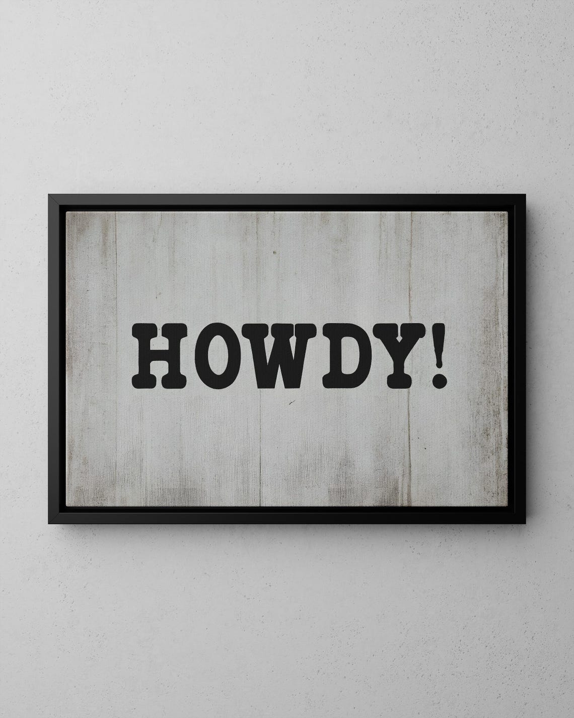 Howdy Exclamation Retro Typography Poster on Whitewashed Wood Sign