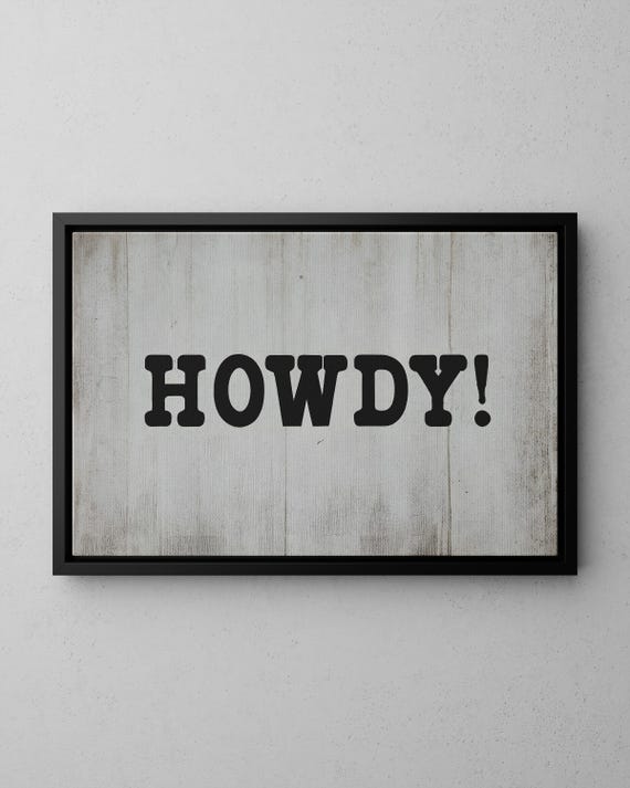 Minimalist Howdy Typography Poster Art Print Or Canvas Old School Themed Cowboy Sign Retro Western Styled Farm House Rustic Statements