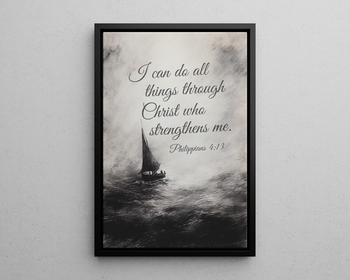 Boat Sailing Through Rough Seas Art Print Or Canvas With Scripture Religious Motivation Philippians 413 Poster I Can Do All Things Gifts