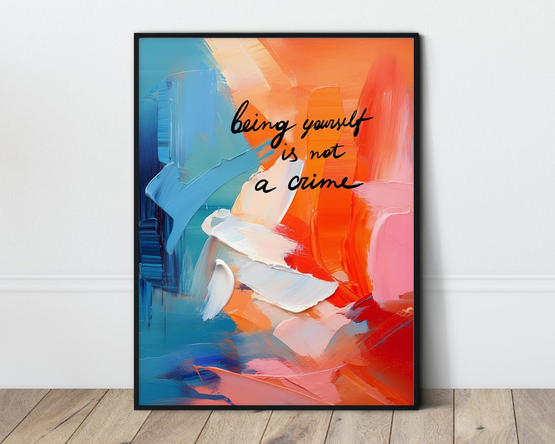 Being Yourself Is Not A Crime Quote Colorful Abstract Poster