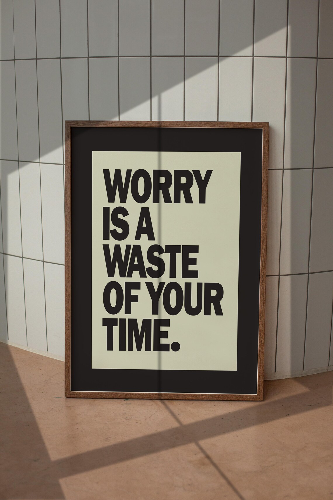 Worry Is a Waste of Your Time Black Monochrome Typography Poster - Image 5