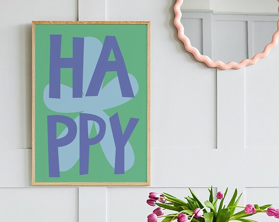 Happy Typography Blue Letters Green Floral Inspirational Poster