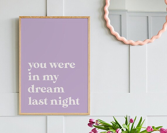 You Were In My Dream Last Night Lavender Quote Typography Poster